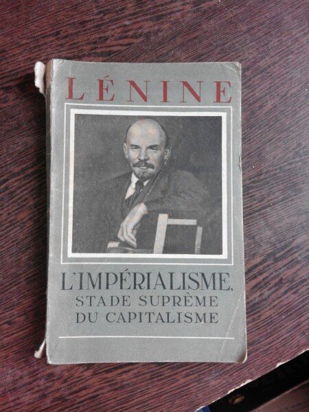 L'IMPERIALISME, STADE SUPREME DU CAPITALISME - V. LENINE  (CARTE IN LIMBA FRANCEZA)