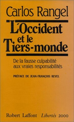 L OCCIDENT ET LE TIERS-MONDE - CARLOS RANGEL  (CARTE IN LIMBA FRANCEZA)