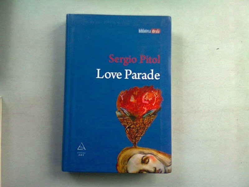 LOVE PARADE - SERGIO PITOL