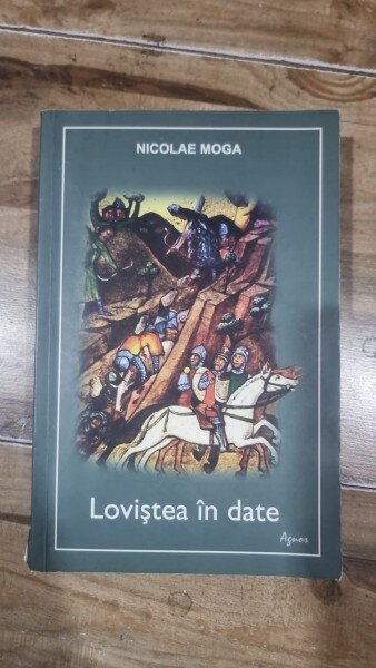 Lovistea in date - Nicolae Moga