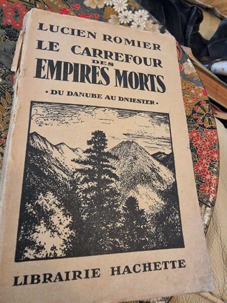 Lucien Romier - Le Carrefour des Empires Morts