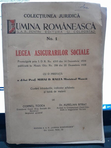 Lumina romaneasca nr.1/ Legea asigurarilor sociale 1938  cu dedicatie si potretul Regelui Carol II