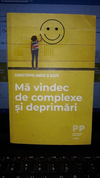 Ma Vindec de Complexe si Deprimari - Cristophe Andre & Muzo