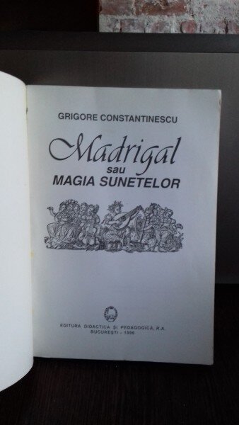 MADRIGAL SAU MAGIA SUNETELOR-GRIGORE CONSTANTINESCU