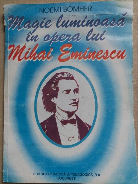 Magie luminoasa in opera lui Mihai Eminescu - Noemi Bomher