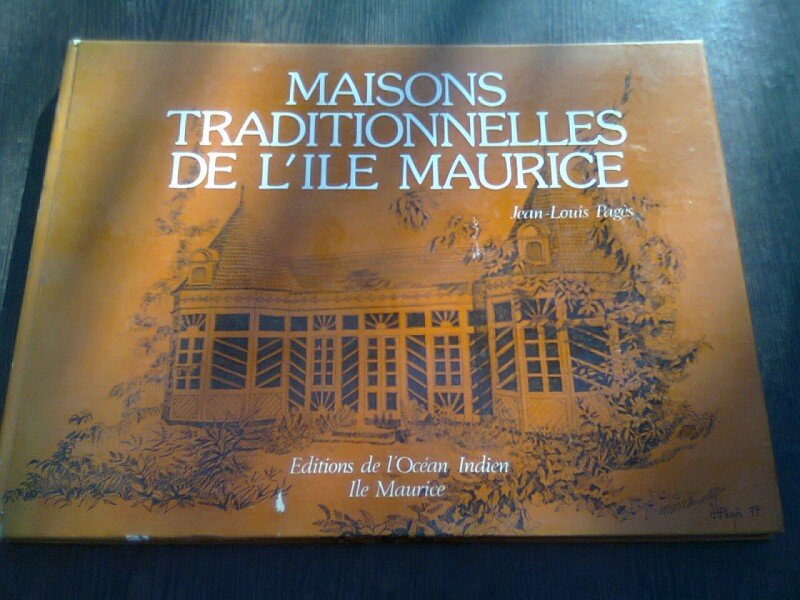 MAISONS TRADITIONNELLES DE L,ILE MAURICE - JEAN LOUIS PAGES  (CARTE CU DESENE SUPERBE)