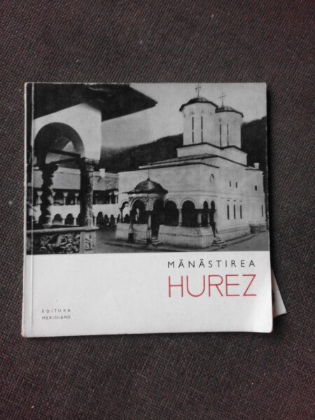 MANASTIREA HUREZ - LUCIAN ROSU