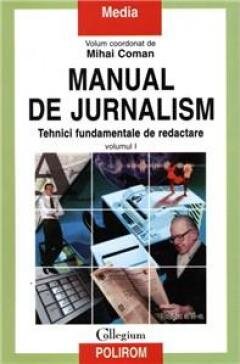 MANUAL DE JURNALISM - MIHAI COMAN   VOL.I