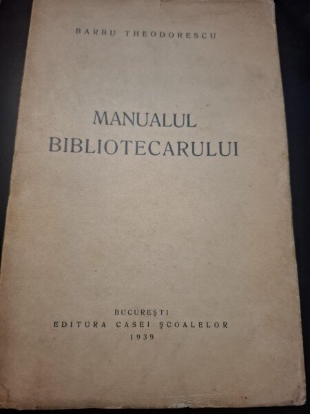 MANUALUL BIBLIOTECARULUI - BARBU THEODORESCU