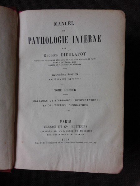 MANUEL DE PHATOLOGIE INTERNE - G. DIEULAFOY  VOL.I  (CARTE IN LIMBA FRANCEZA)