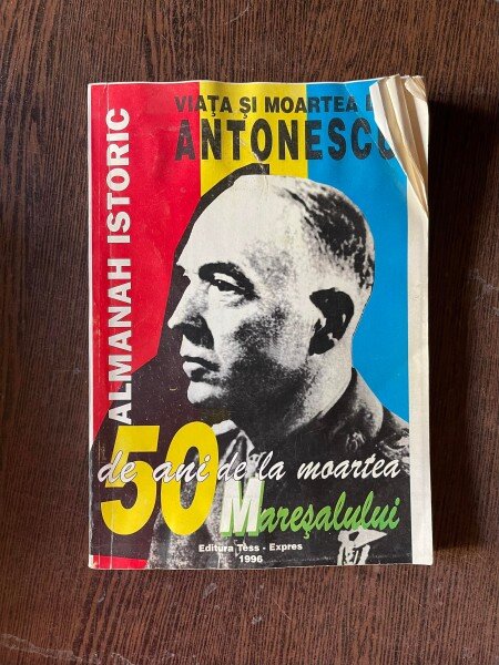 Maresalul Ion Antonescu. Almanah istoric 1996