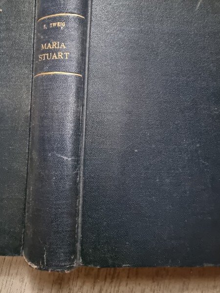 Maria Stuart - Stefan Zweig (Prima Editie)