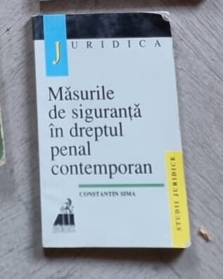 Masurile de siguranta in dreptul penal contemporan - Constantin Sima