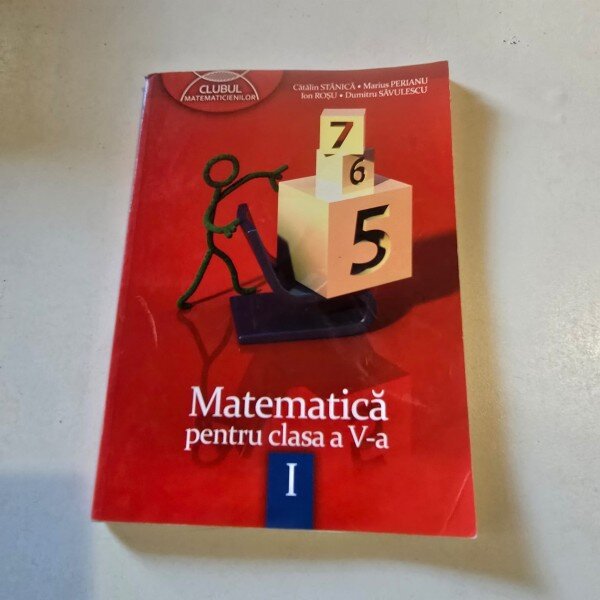 MATEMATICA PENTRU CLASA A V-A - CATALIN STANICA  VOL.I