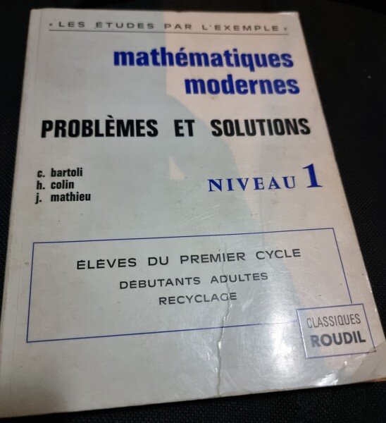 Mathématiques modernes , problemes et solutions - C. Bartoli  nivel 1