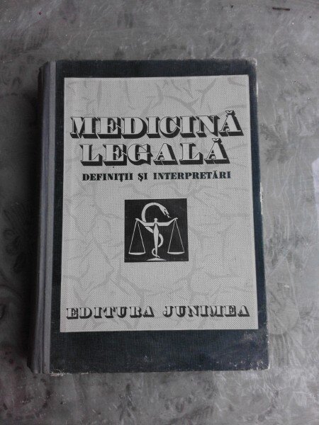 MEDICINA LEGALA DEFINITII SI INTERPRETARI
