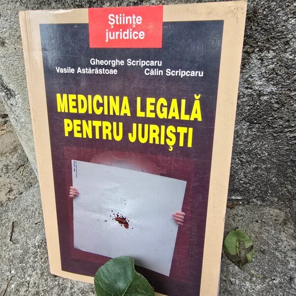 MEDICINA LEGALA PENTRU JURISTI - GHEORGHE SCRIPCARU