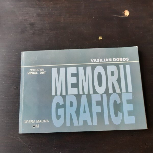 MEMORII GRAFICE - VASILIAN DOBOS