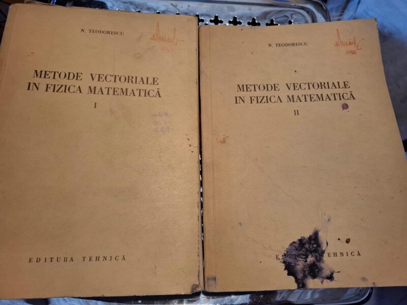 Metode vectoriale in fizica matematica (Vol.I si II) - N. Teodorescu