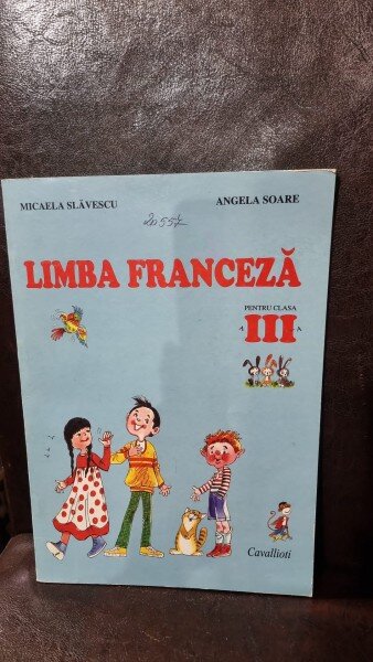 Micaela Slavescu - Limba Franceza pentru clasa a III-a