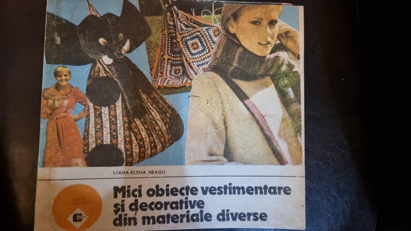 MICI OBIECTE VESTIMENTARE SI DECORATIVE DIN MATERIALE DIVERSE - LIANA ELENA NEAGU