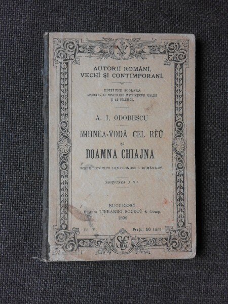 MIHNEA VODA CEL RAU SI DOAMNA CHIAJNA - A.I. ODOBESCU, 1896, EDITIA V-A