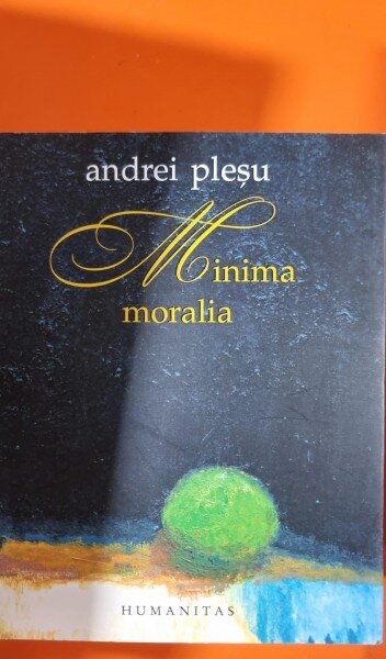Minima Moralia - Andrei Plesu