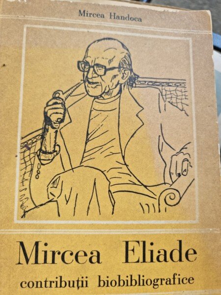 Mircea Eliade, contributii biobibliografice - Mircea Handoca  cu dedicatia autorului pentru Serban Cioculescu