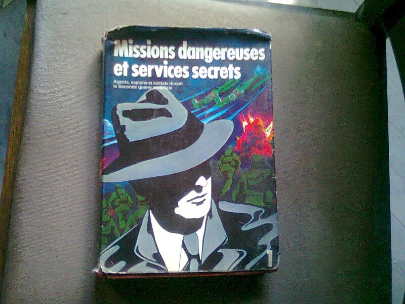 MISSIONS DANGEREUSES ET SERVICES SECRETS   VOL.1  (MISIUNI PERICULOASE SI SERVICII SECRETE)