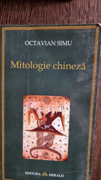 Mitologie chineza - Octavian Simu