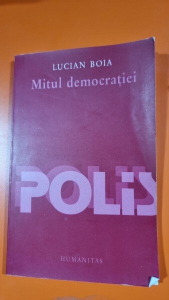 Mitul democratiei - Lucian Boia