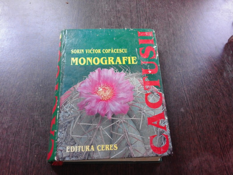 MONOGRAFIE CACTUSII - SORIN VICTOR COPACESCU