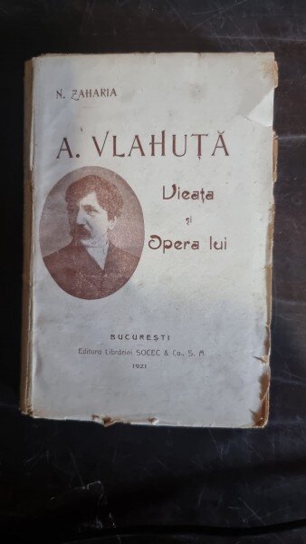 N. Zaharia - Alexandru Vlahuta. Viata si Opera lui