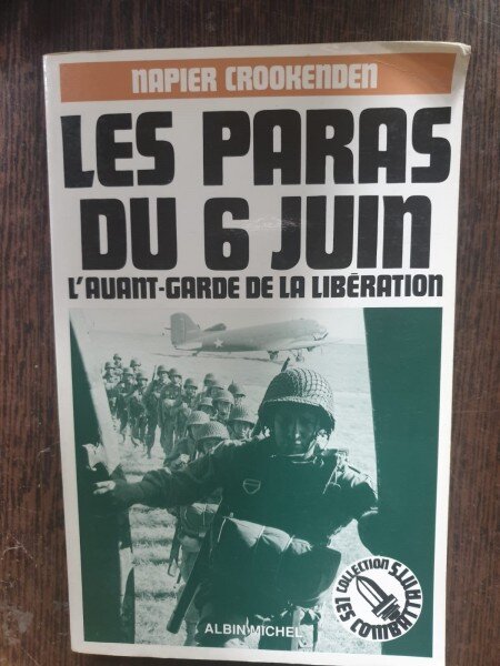 Napier Crookenden - Les paras du 6 juin. L'avant-garde de la liberation