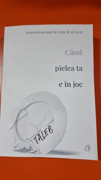Nassim Nicholas Taleb - Cand pielea ta e in joc