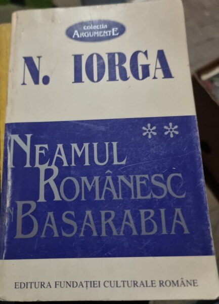 Neamul Romanesc in Basarabia - N. Iorga  vol.2