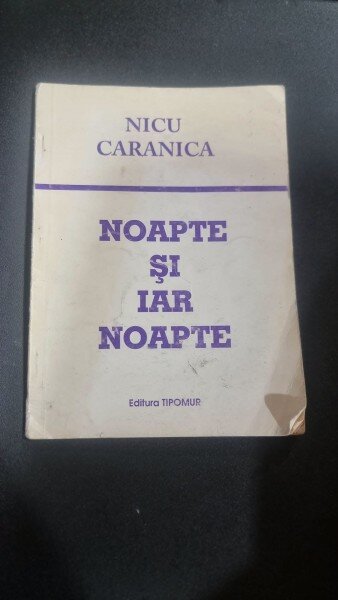 Nicu Caranica – Noapte și iar noapte