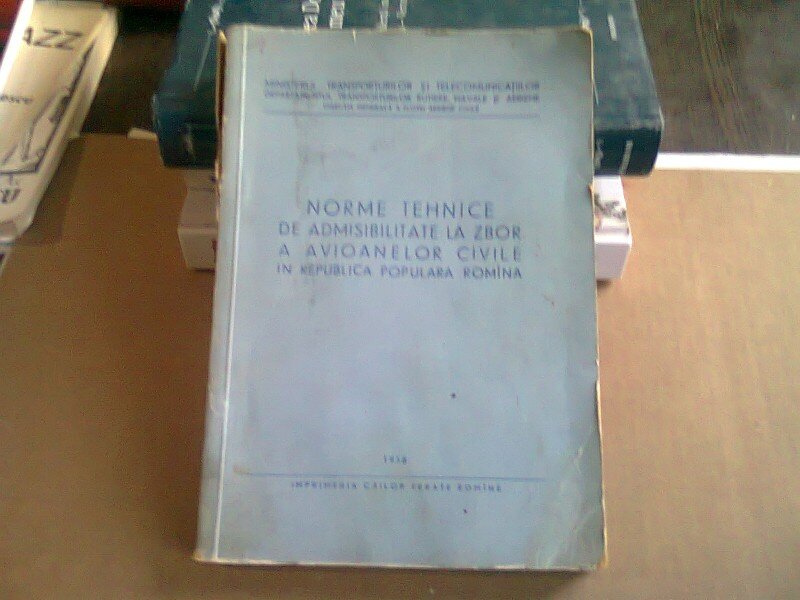 NORME TEHNICE DE ADMISIBILITATE LA ZBOR A AVIOANELOR CIVILE IN REPUBLICA POPULARA ROMANA