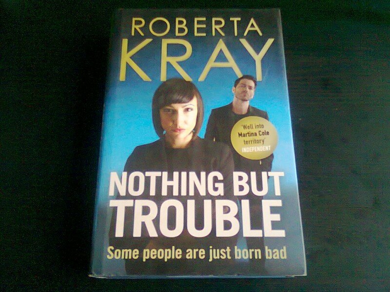 NOTHING BUT TROUBLE - ROBERTA KRAY  (CARTE IN LIMBA ENGLEZA)
