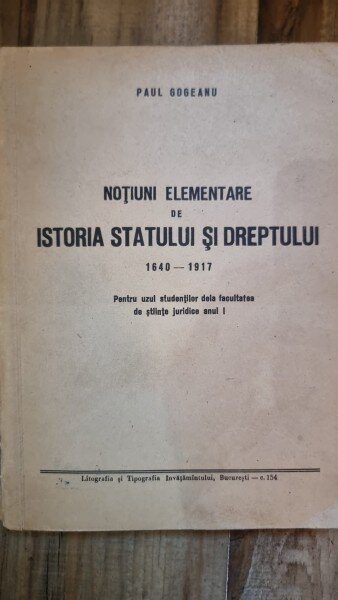 Notiuni elementre de istoria statului si dreptului 1640-1917 - Paul Gogeanu