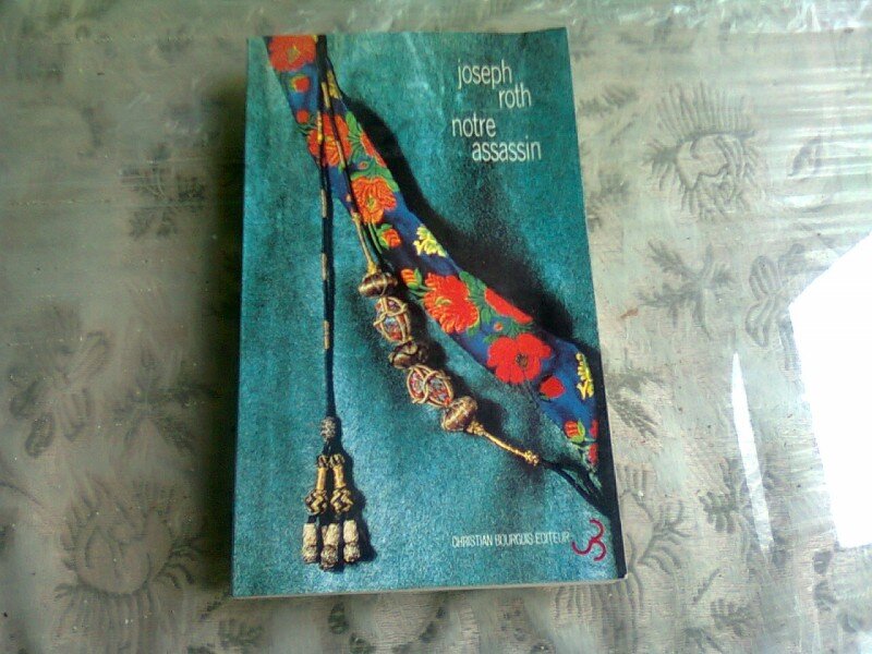 NOTRE ASSASSIN - JOSEPH ROTH  (CARTE IN LIMBA FRANCEZA)