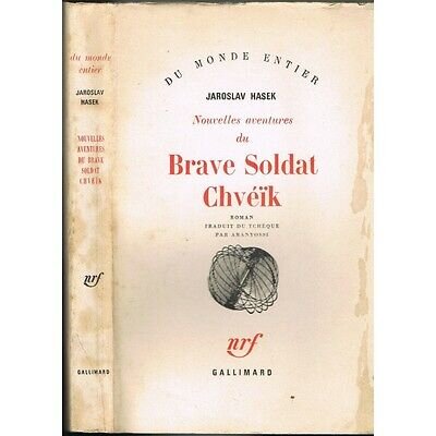 NOUVELLES AVENTURES DU BRAVE SOLDAT CHVEIK - JAROSLAV HASEK  (CARTE IN LIMBA FRANCEZA)