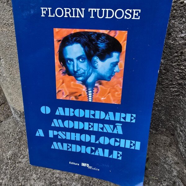 O abordare moderna a psihologiei medicale - Florin Tudose