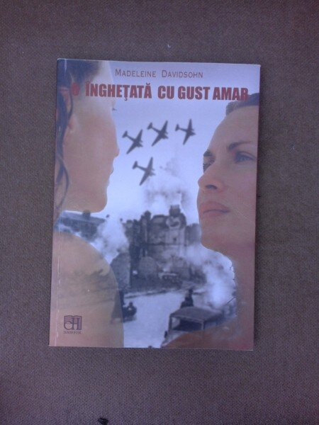 O inghetata cu gust amar - Madeleine Davidsohn  (cu dedicatie)