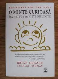 O minte curioasa, secretul unei vieti implinite - Brian Grazer