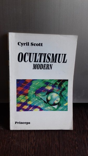 OCULTISMUL MODERN - CYRIL SCOTT