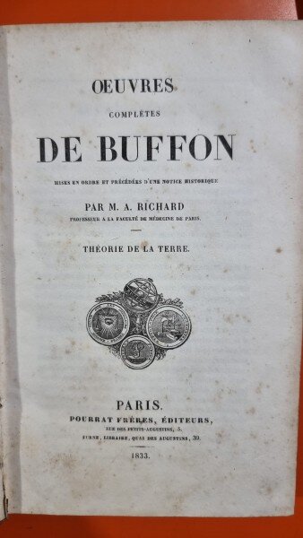 Oeuvres complètes de Buffon, mises en ordre et précédées d’une notice historique - editie ingrijita de M. A. Richard