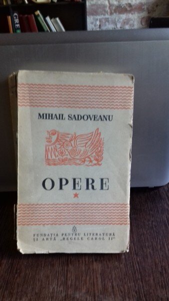 OPERE 1904-1917  - MIHAIL SADOVEANU   VOL.1