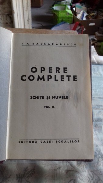 OPERE COMPLETE - I.A. BASSARABESCU  VOL.2-SCHITE SI NUVELE