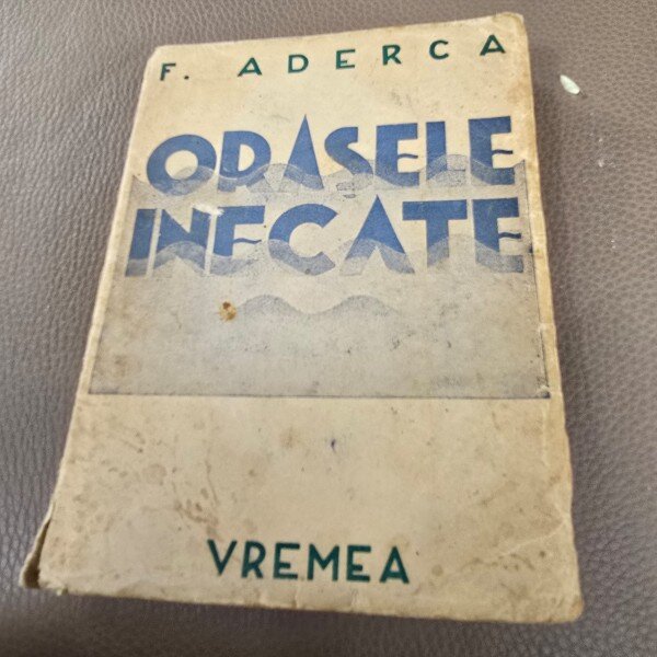 Orasele inecate - F. Aderca